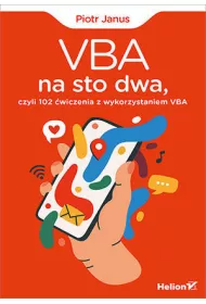 VBA na sto dwa, czyli 102 �wiczenia z wykorzystaniem VBA