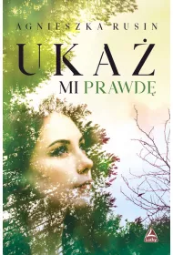 Uka� mi prawd�