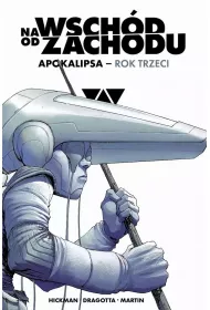 Na wschd od zachodu. Apokalipsa rok trzeci