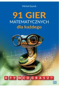 91 gier matematycznych dla ka�dego. A Ty w co grasz?