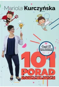101 porad rodzicielskich. Rodzic, rodze�stwo i relacje w rodzinie