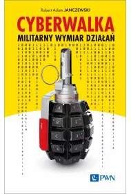 Cyberwalka. Militarny wymiar dzia�a�
