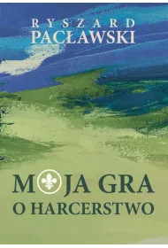 Moja gra o harcerstwo