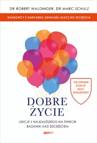 Dobre ycie. Lekcje z najduszego na wiecie...