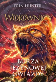 Burza Je�ynowej Gwiazdy. Wojownicy. Superedycja. Tom 8