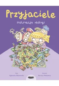 Przyjaciele. Instrukcja obs�ugi