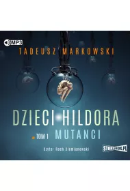 Audiobook Mutanci. Dzieci Hildora. Tom 1 CD