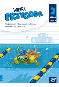 Wielka Przygoda. wiczenia. Klasa 2. Cz 4. Edukacja polonistyczna, przyrodnicza i spoeczna