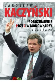 Porozumienie przeciw monow�adzy. Z dziej�w PC