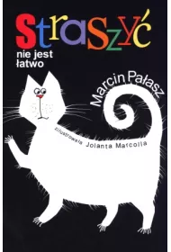 Straszy� nie jest �atwo