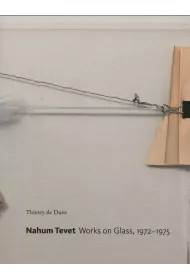 Nahum Tevet. Works on Glass, 1972-1975