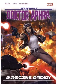Mroczne droidy. Star Wars. Doktor Aphra. Tom 7