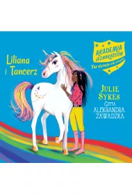 Audiobook Akademia Jednorocw. Liliana i Tancerz. Tom 5 mp3