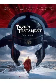 Juliusz. Trzeci Testament. Tom 1