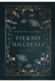 Pi�kno milczenia. Dylogia milczenia. Tom 1