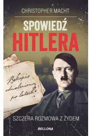 Spowied� Hitlera. Szczera rozmowa z �ydem