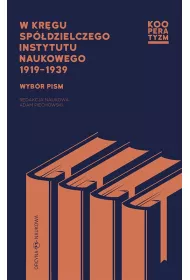 W kr�gu Sp�dzielczego Instytutu Naukowego 1919-39