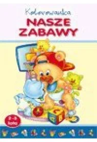 Kolorowanka. Nasze zabawy