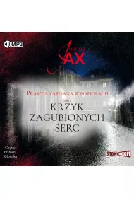 Audiobook Krzyk zagubionych serc. Prawda zapisana w popio�ach. Tom 2 CD