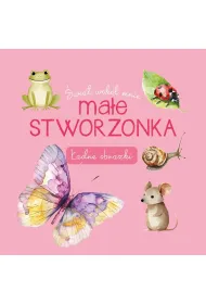 �wiat wok� mnie. Ma�e stworzonka. �adne obrazki