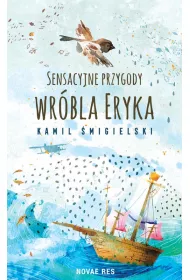 Sensacyjne przygody wr�bla Eryka