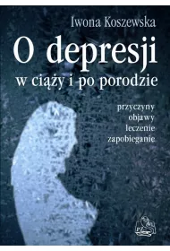 O depresji w ci��y i po porodzie