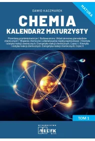 Chemia Kalendarz Maturzysty Tom 1