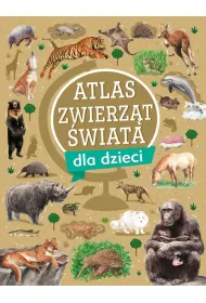 Atlas zwierz�t �wiata dla dzieci
