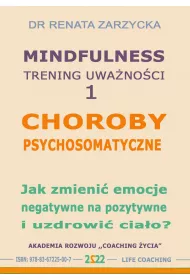 Audiobook Choroby psychosomatyczne. Jak zmieni emocje negatywne na pozytywne i uzdrowi ciao? mp3