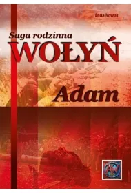 Wo�y�. Adam. Saga rodzinna. Cz�� 3 (ok�adka twarda)