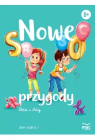 Nowe przygody Olka i Ady. Litery i liczby. Cz�� 1