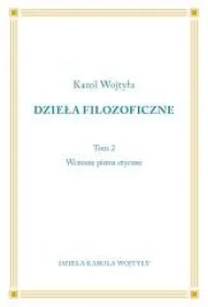 Dzie�a Filozoficzne T.2 Wczesne pisma etyczne