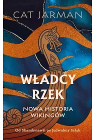 W�adcy rzek. Nowa historia wiking�w