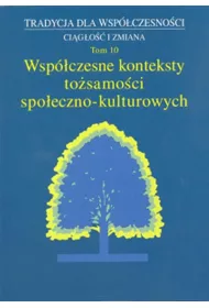 Wsp�czesne konteksty to�samo�ci spo�eczno-kultur.