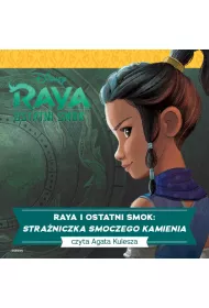 Audiobook Raya i ostatni smok. Stra�niczka Smoczego Kamienia mp3