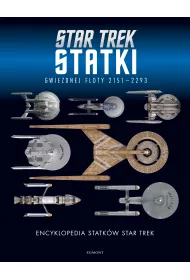 Encyklopedia statk�w Star Trek. Statki Gwiezdnej Floty 2151-2293