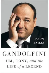 Gandolfini. Jim, Tony, and the Life of a Legend