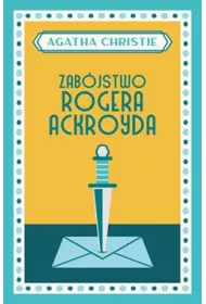 Zab�jstwo Rogera Ackroyda. Herkules Poirot. Tom 4