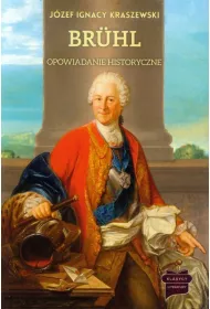 Bruhl Opowiadanie historyczne Trylogia saska t.2