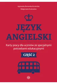 J�zyk angielski. Karty pracy dla uczni�w ze specjalnymi potrzebami edukacyjnymi. Cz�� 2