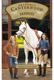 Zazdro��. Akademia Canterwood. Tom 18