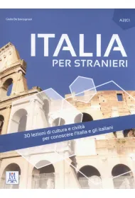 Italia per stranieri 30 lezioni di cultura e civilta A2/C1