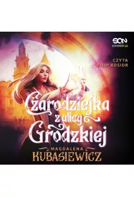 Audiobook Czarodziejka z ulicy Grodzkiej mp3