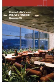 Ksi�yc z peweksu. O luksusie w PRL