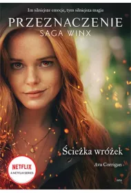 �cie�ka wr�ek. Przeznaczenie. Saga Winx
