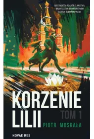 Korzenie Lilli. Tom 1