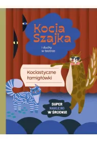 Kocia szajka i duchy w teatrze. Kociastyczne �amig��wki