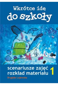 WKROTCE IDE DO SZKOLY CZ.1 SCENARIUSZ ZAJEC BPZ-KOBA