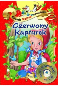Czerwony Kapturek. Bociek Wojtek opowiada + CD
