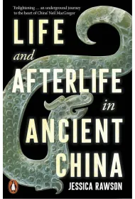 Life and Afterlife in Ancient China wer. angielska
